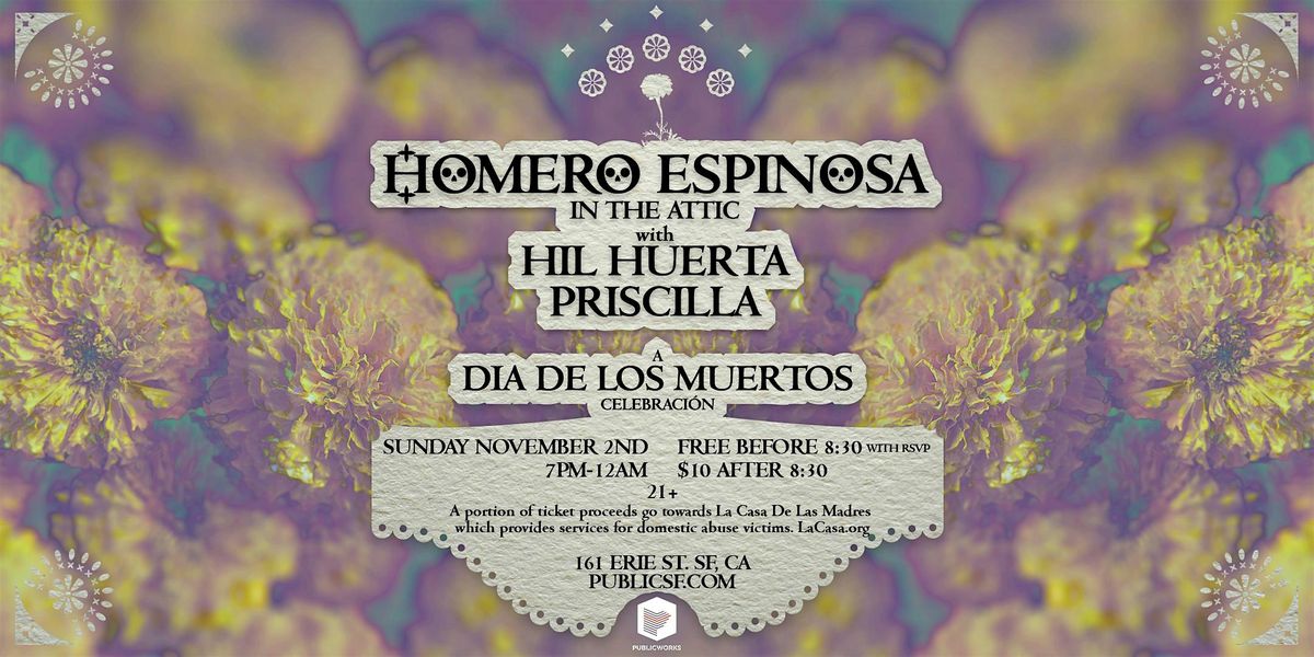 Homero Espinosa in the Attic, a Dia De Los Muertos Celebration, 2 November | Event in San Francisco | AllEvents