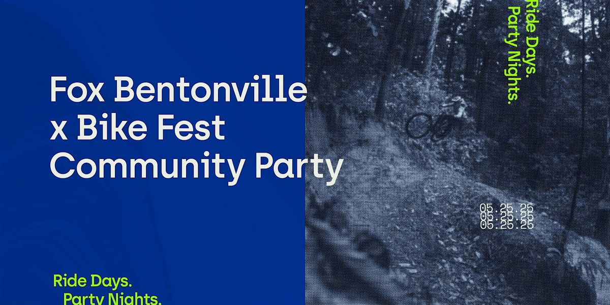 Fox Bentonville x Bike Fest Community Party, 25 May | Event in Bentonville | AllEvents