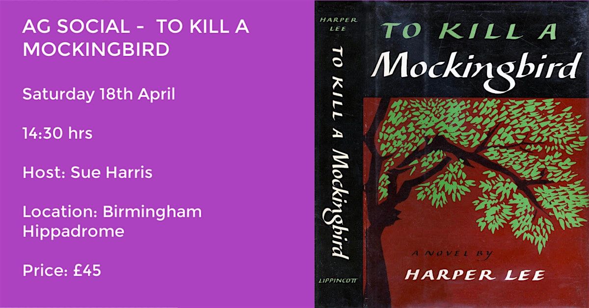 AG SOCIAL - TO K*ll A MOCKINGBIRD (BIRMINGHAM), 18 April | Event in Birmingham | AllEvents