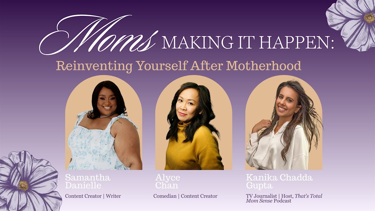 Moms Make It Happen: Reinventing Yourself After Motherhood, 30 May | Event in New York | AllEvents