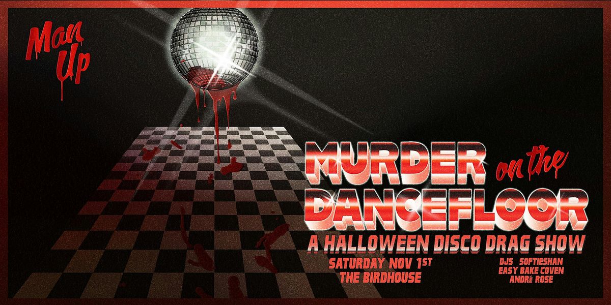 Man Up Halloween: M**der ON THE DANCEFLOOR, 1 November | Event in Vancouver | AllEvents