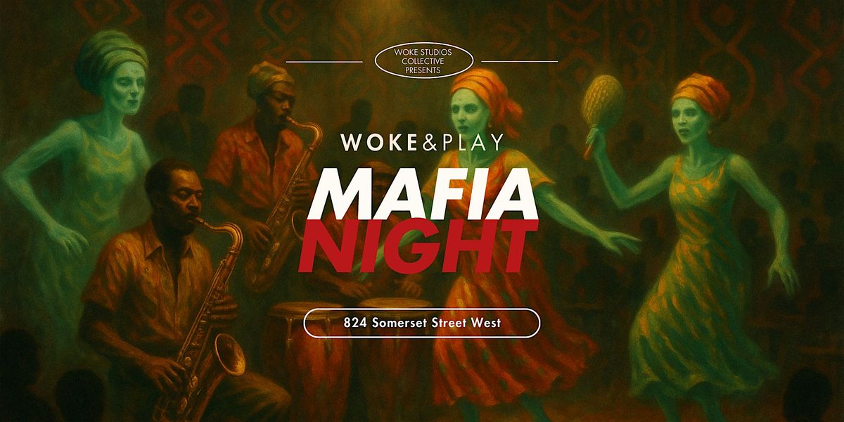 Woke & Play - Mafia Night 2, 5 July | Event in Ottawa | AllEvents