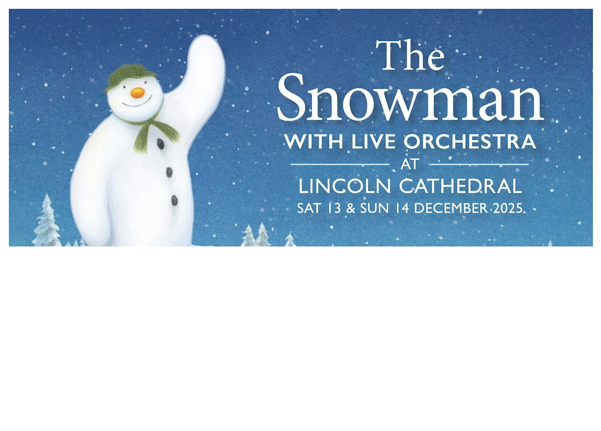The Snowman with Live Orchestra - 7.00pm, 13 December | Event in Lincoln | AllEvents
