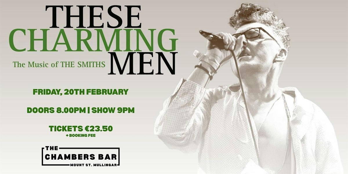 These Charming Men - Smiths Tribute - Live at The Chambers Bar, 20 February | Event in Mullingar | AllEvents