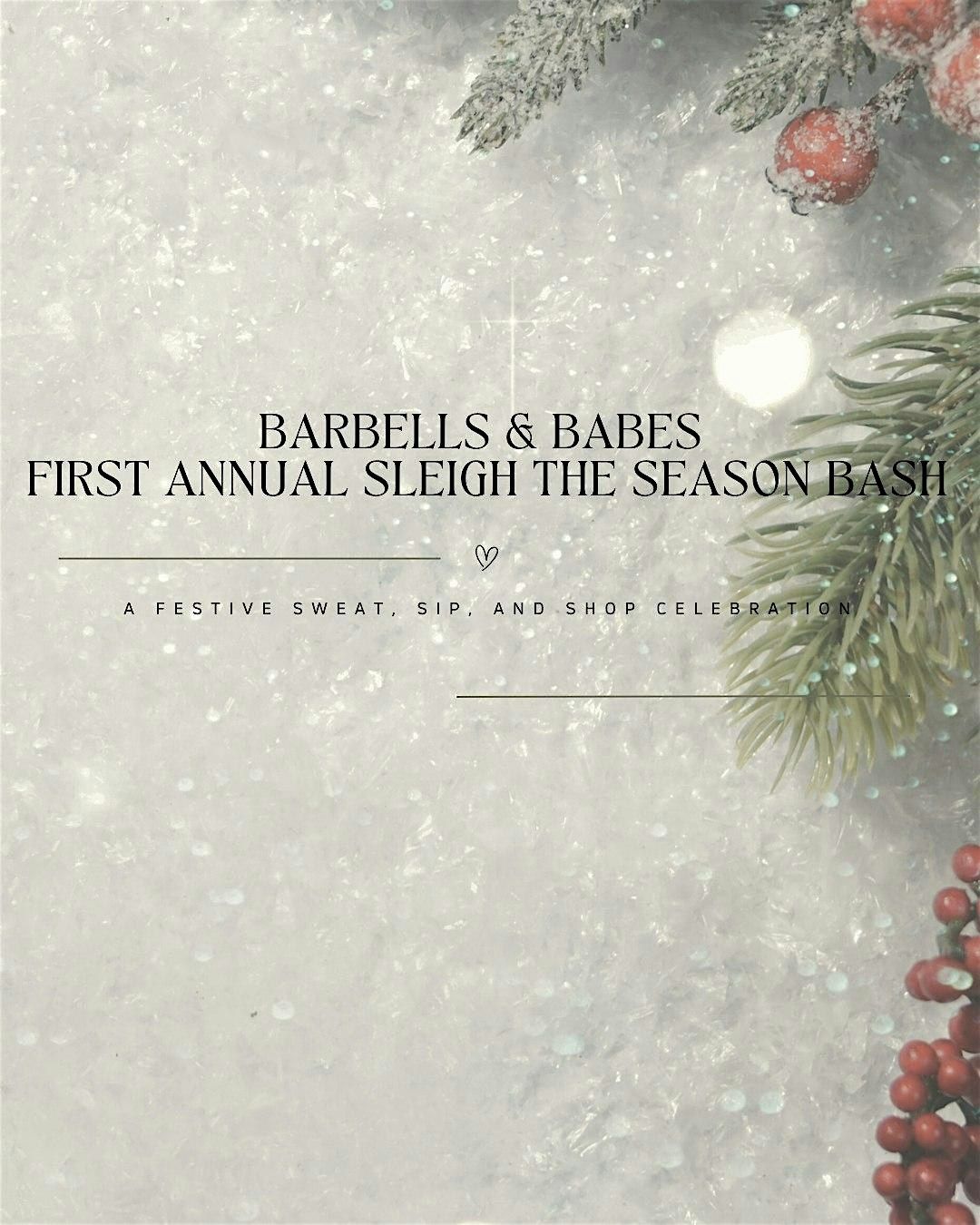 Barbells & Babes First Annual Sleigh the Season Bash, 6 December | Event in Commerce City | AllEvents