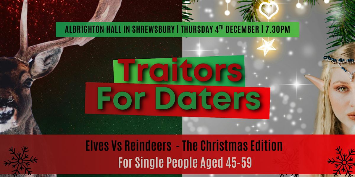 Festive Traitors for Daters - 45-59 year olds (Elves Vs Reindeers), 4 December | Event in Albrighton | AllEvents