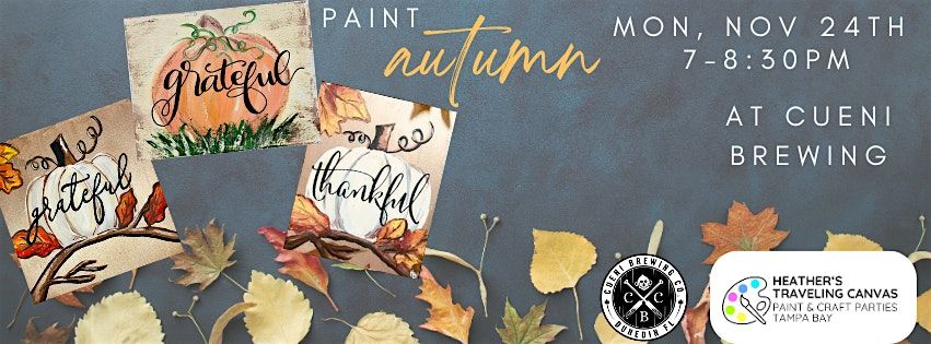 Paint these Grateful and Thankful Pumpkins with Us at Cueni Brewing | Event in Dunedin | AllEvents