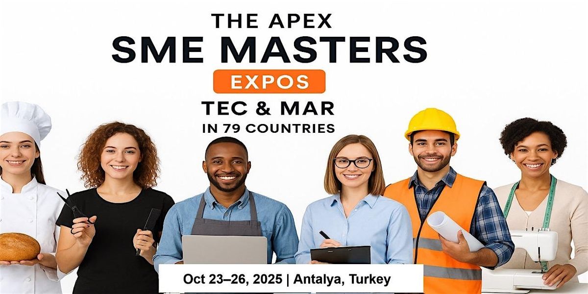 Apex SME Masters Expos: Tec & Mar in Antalya, Turkey, 23 October | Event in Kadriye | AllEvents