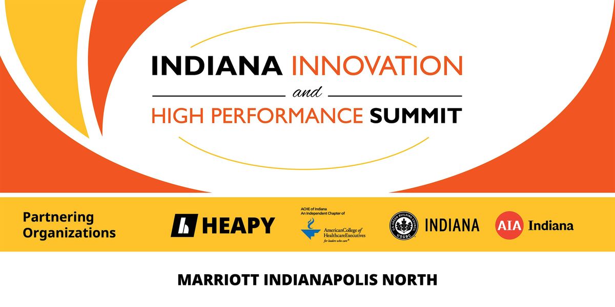 Indiana Innovation and High Performance Summit 2025 Attendee Registration, 17 July | Event in Indianapolis
