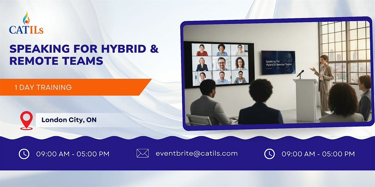 Speaking for Hybrid & Remote Teams: 1 Day Workshop in London City, ON | Event in London | AllEvents