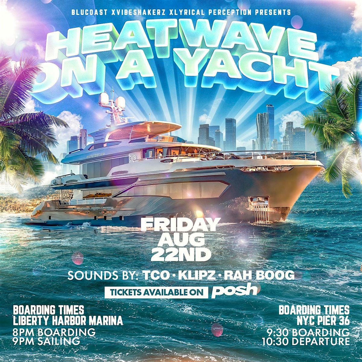 Heatwave on A Yacht, 22 August | Event in Jersey City | AllEvents