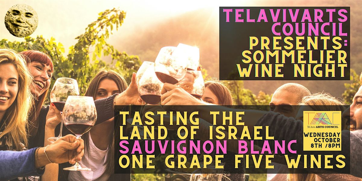 INVITATION: Sommelier Night, One Grape, Five Wines. 8pm Wed Oct 8, 8 October | Event in Tel Aviv-Yafo | AllEvents