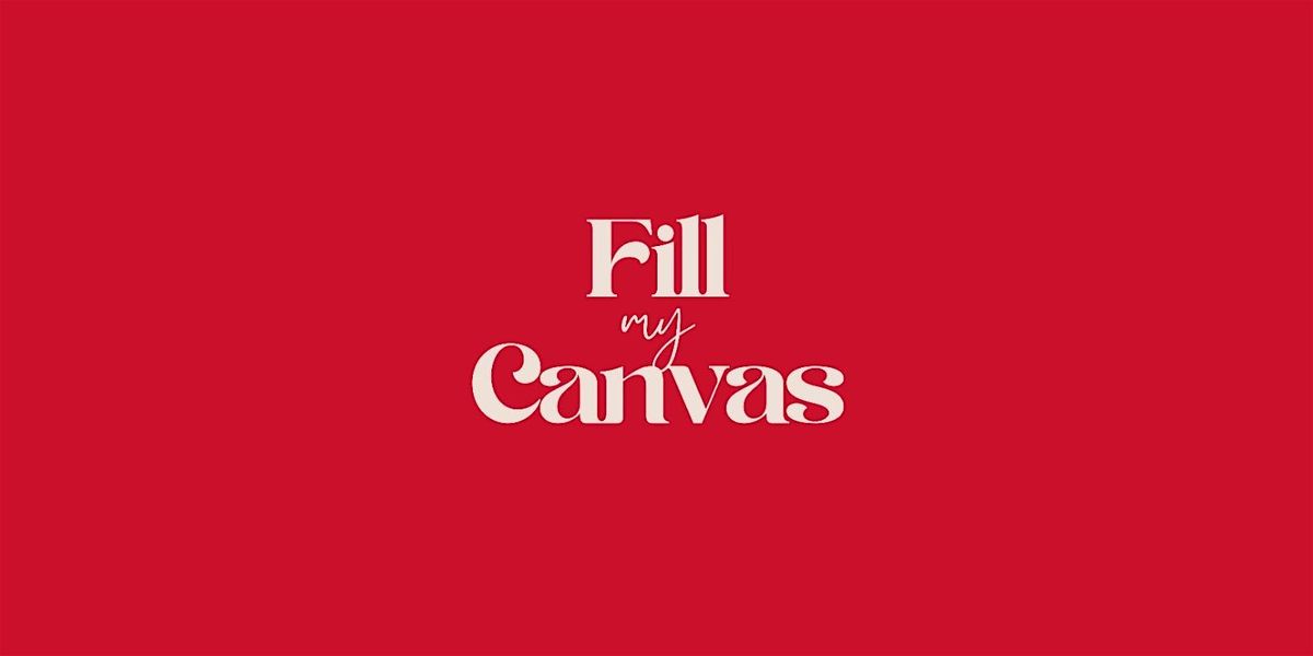 Fill My Canvas Relaunch: What Fills Your Canvas - A Creative Reset, 25 July | Event in London | AllEvents