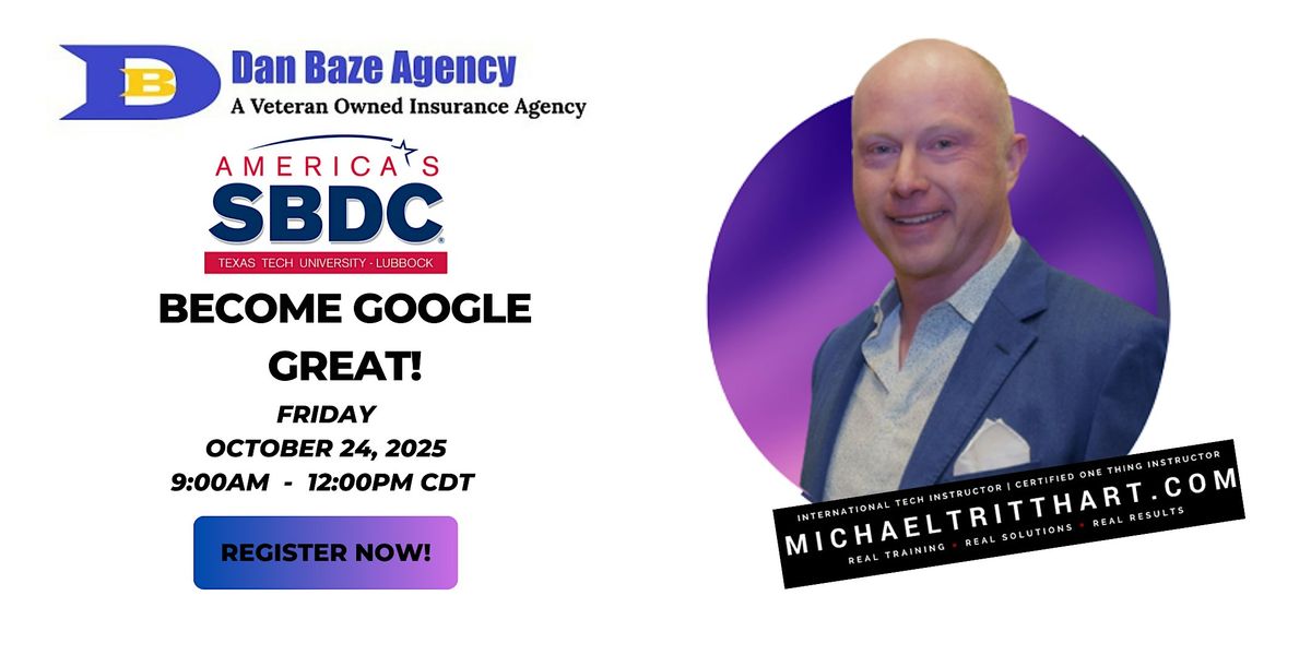 Become Google Great-Lead Generation Workshop | SBDC-TX Tech | Dan Baze, 24 October | Event in Lubbock | AllEvents