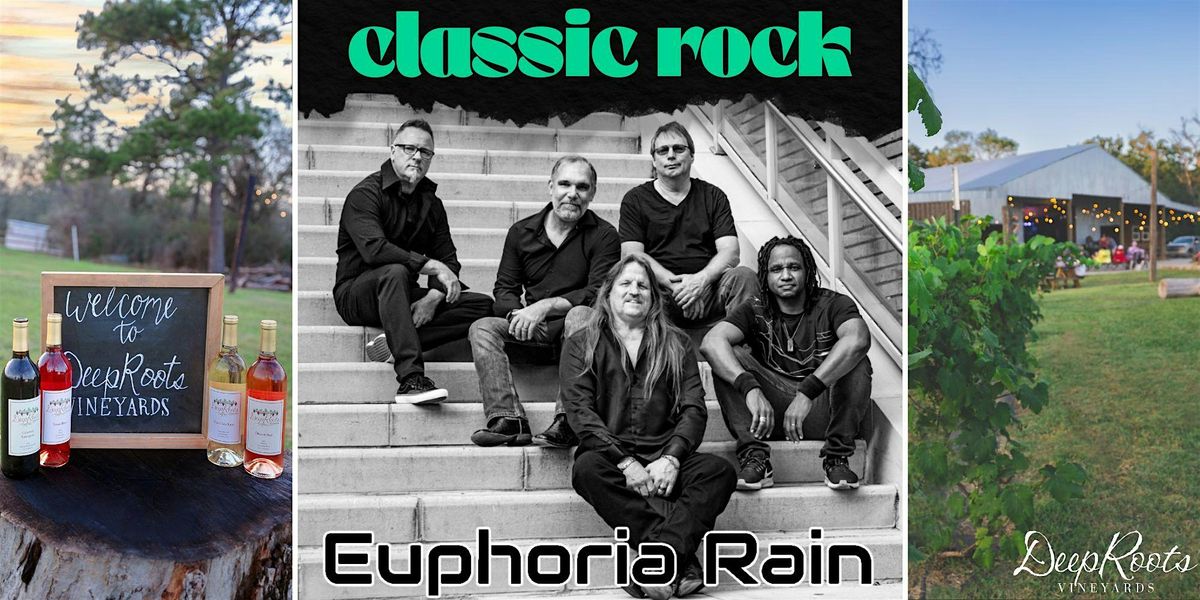 CLASSIC ROCK by Euphoria Rain | Texas wine & craft beer | DeepRoots, 1 August | Event in Plantersville