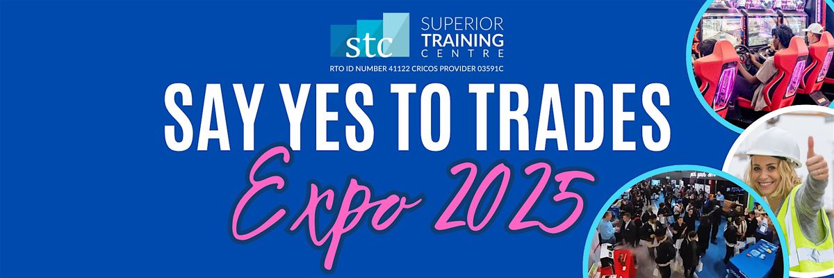 SAY YES TO TRADES 2025, 27 August | Event in Bankstown Aerodrome | AllEvents