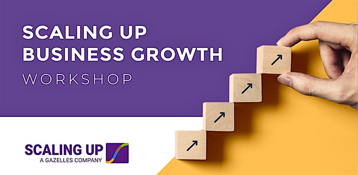 Scaling Up Business Growth Workshop, 22 January | Event in Bethesda | AllEvents