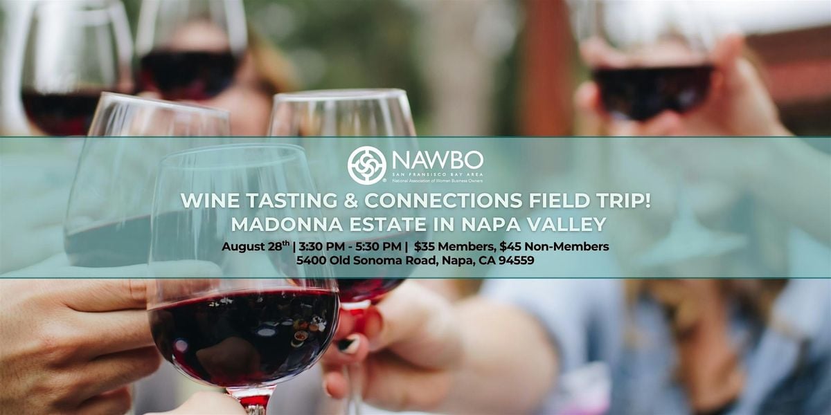Sip & Explore: Wine Tasting & Connections Field Trip, 28 August | Event in Napa | AllEvents