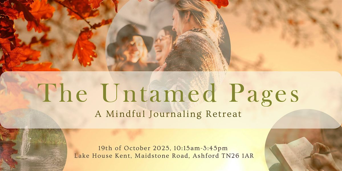 The Untamed Pages: A Mindful Journaling Retreat, 19 October | Event in Ashford | AllEvents