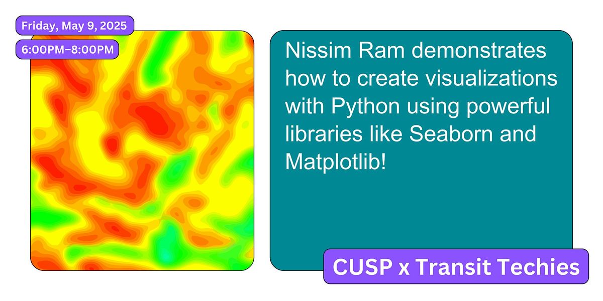 CUSP x Transit Techies | Nissim Ram on Heatmaps | Event in Brooklyn | AllEvents