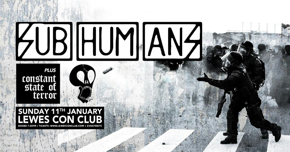 Subhumans / Constant State Of Terror Live at Lewes Con Club, 11 January | Event in Lewes | AllEvents