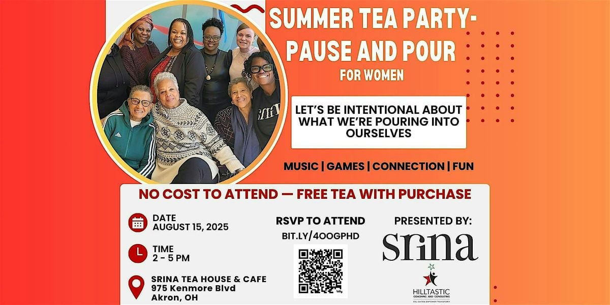 Summer Tea Party-Pause and Pour at SRINA, 15 August | Event in Akron | AllEvents