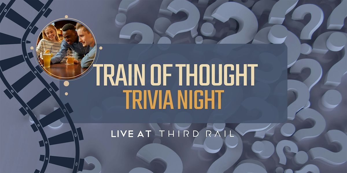 Train of Thought: Trivia Night | Event in Grapevine | AllEvents