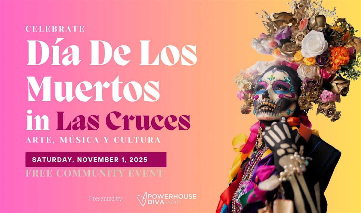 2025 - Día De Los Muertos in Las Cruces: Arte, Música y Cultura, 1 November | Event in Las Cruces | AllEvents
