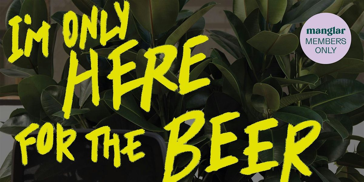 I'm only here for the beer (MEMBERS ONLY) | Event in Barcelona | AllEvents