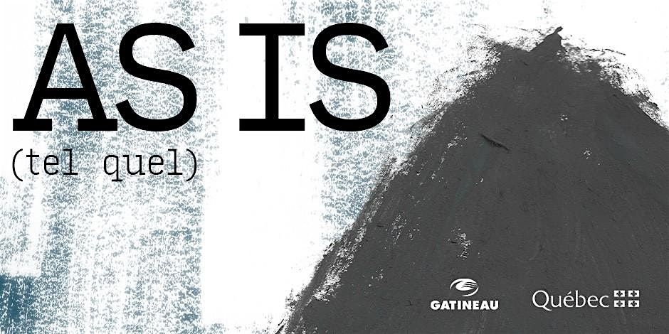 As Is (Tel quel), 7 December | Event in Gatineau | AllEvents