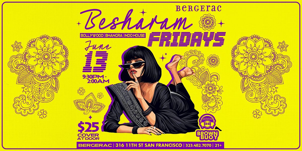BESHARAM FRIDAYS ft. DJ Brown Buoy-Hottest Bollywood Vibes in San Francisco, 13 June | Event in San Francisco