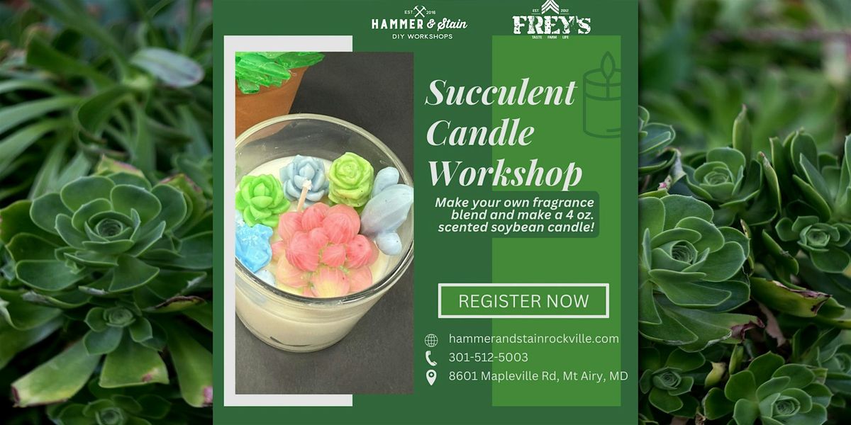 Succulent Candle Workshop, 22 June | Event in Mount Airy | AllEvents