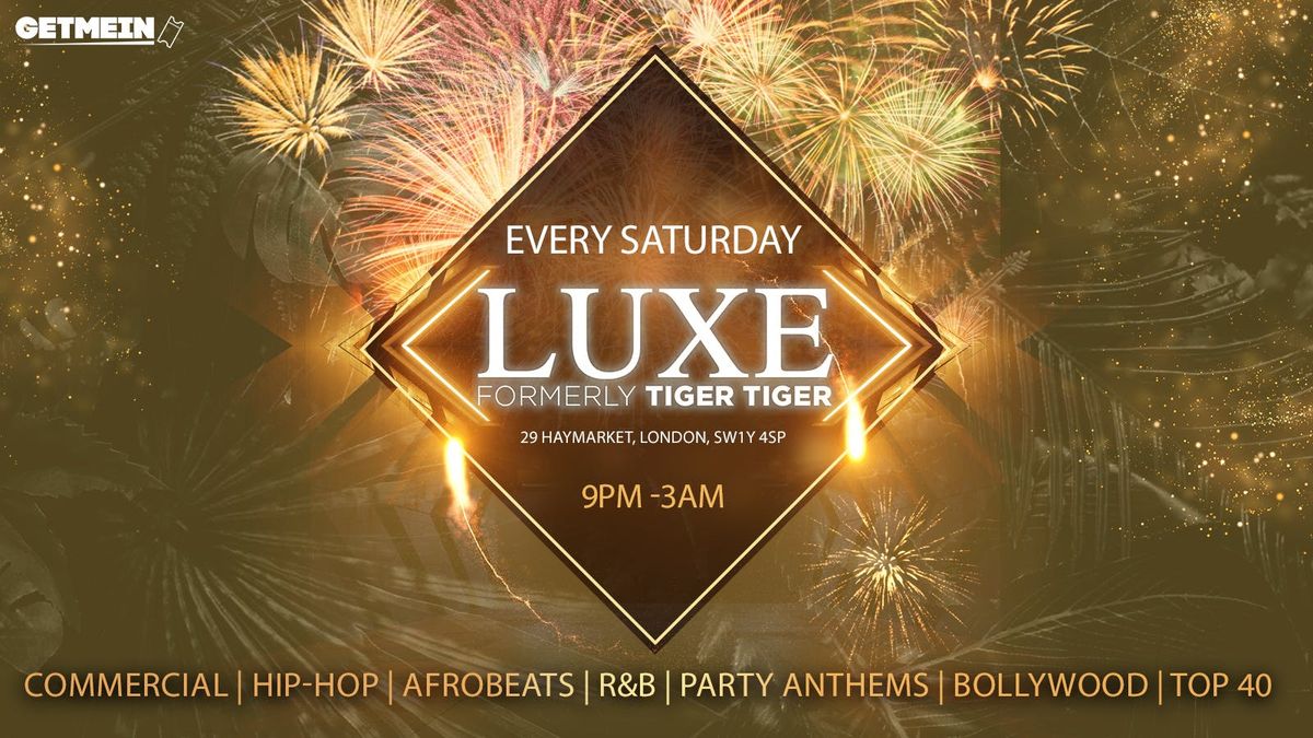 Freshers Week Party @ TIGER TIGER // Luxe (Formally Tiger Tiger London) // Hip-Hop, Afrobeats, Reggaeton, R&amp;B, Bollywood, Club Anthems, 20 September