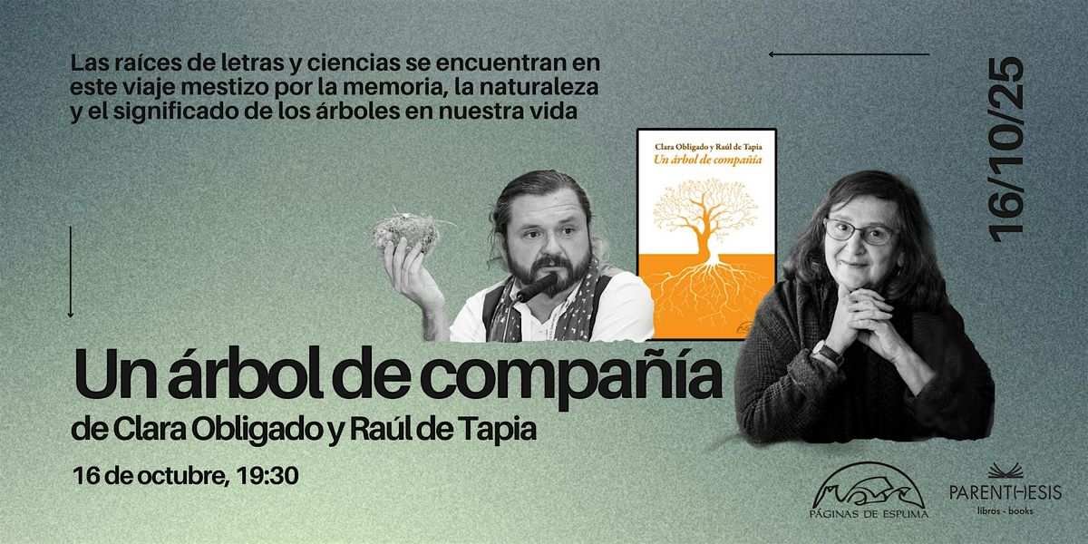 Presentación de Un árbol de compañía con Clara Obligado y Raúl de Tapia, 16 October | Event in Madrid