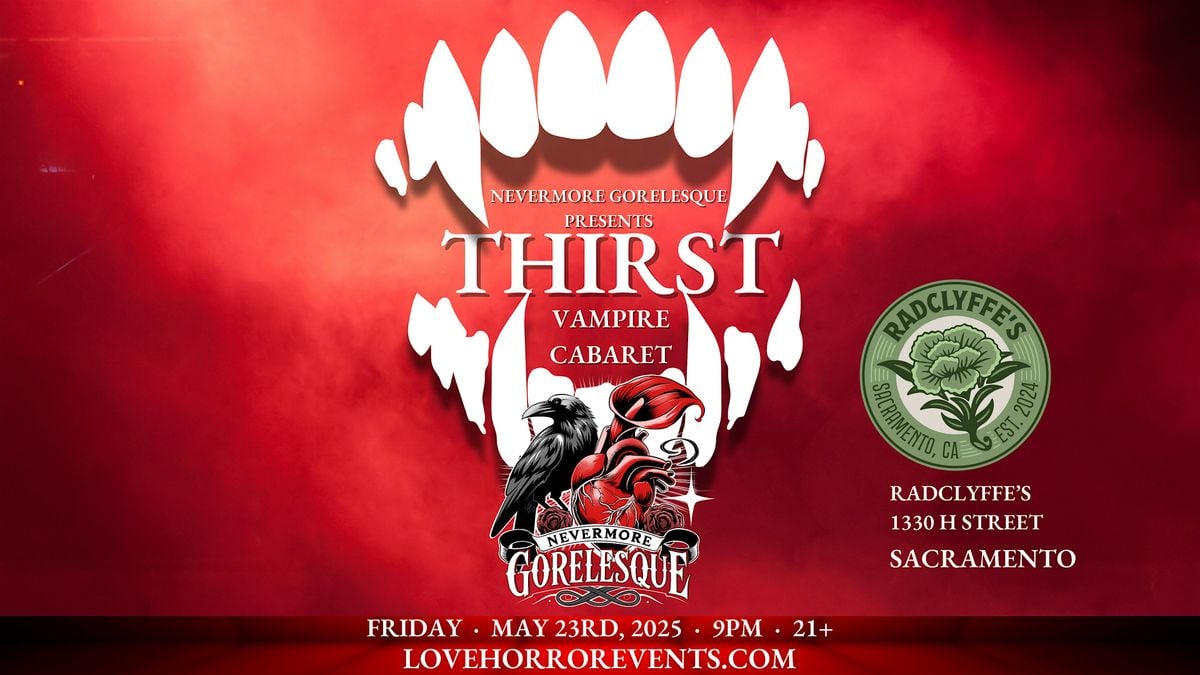 Thirst - A Vampire Cabaret Presented by Nevermore Gorelesque, 23 May | Event in Sacramento | AllEvents