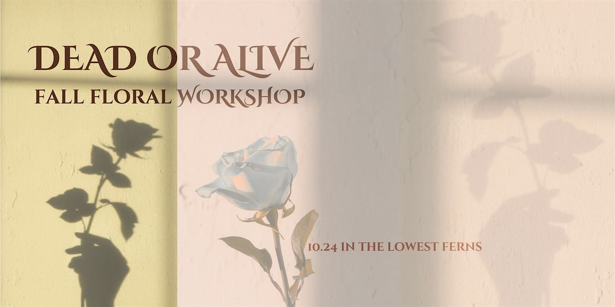 Dead or Alive, Floral Workshop, 24 October | Event in Kansas City | AllEvents