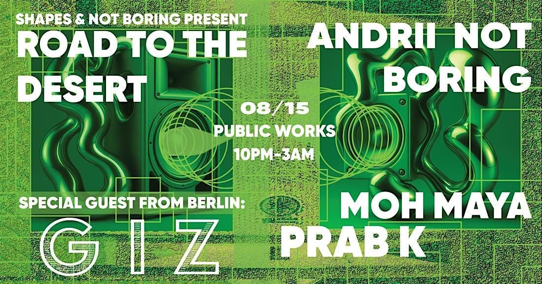 Shapes & Not Boring Present: Road to The Desert, 15 August | Event in San Francisco | AllEvents