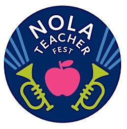 4th Annual NOLA Teacher Festival  Presented by New Schools for New Orleans | Event in New Orleans | AllEvents