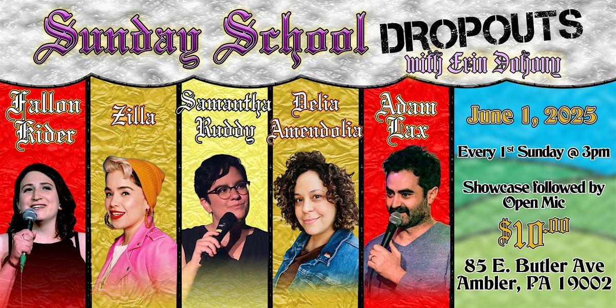Sunday School Dropouts- A Standup Showcase hosted by Erin Dohony, 3 August | Event in Ambler | AllEvents
