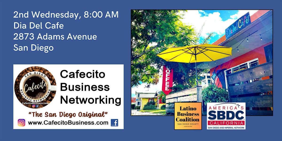 Cafecito Business Networking, Dia Del Cafe - 2nd Wednesday July, 9 July | Event in San Diego | AllEvents