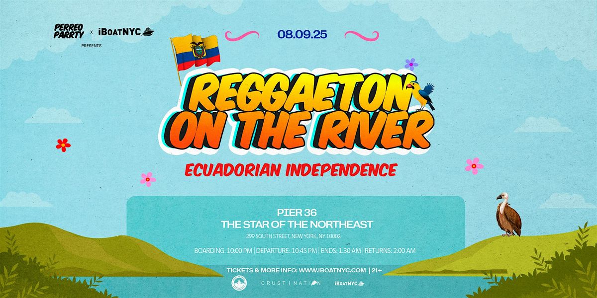 ECUADORIAN Independence Day Boat Party Cruise | Reggaeton on the River, 9 August | Event in New York, | AllEvents