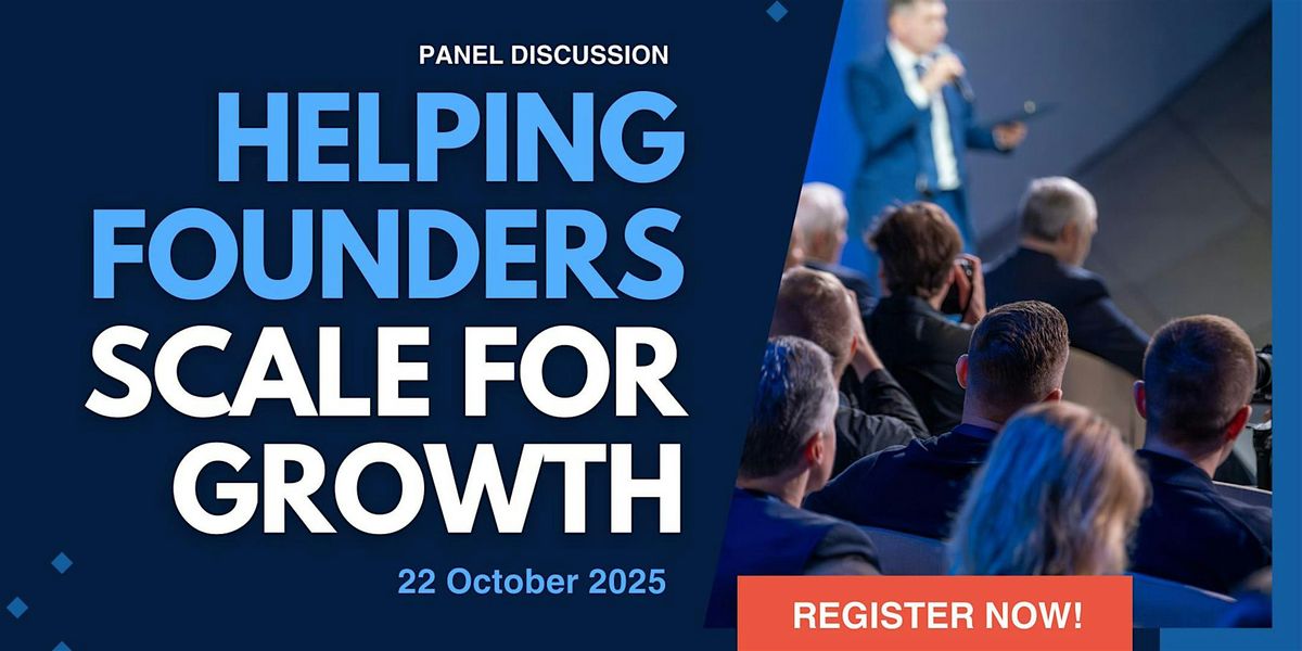 Panel Discussion: Helping Founders Scale For Growth, 22 October | Event in San Antonio | AllEvents