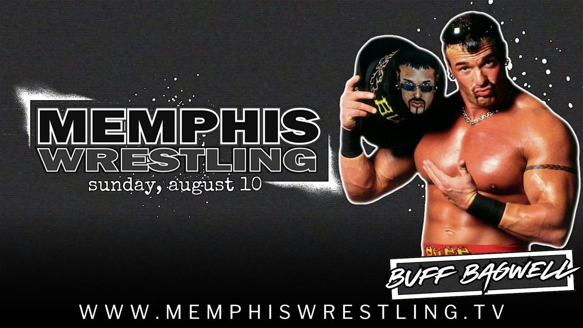AUGUST 10 | Buff Bagwell returns to Memphis Wrestling!, 10 August | Event in Memphis | AllEvents