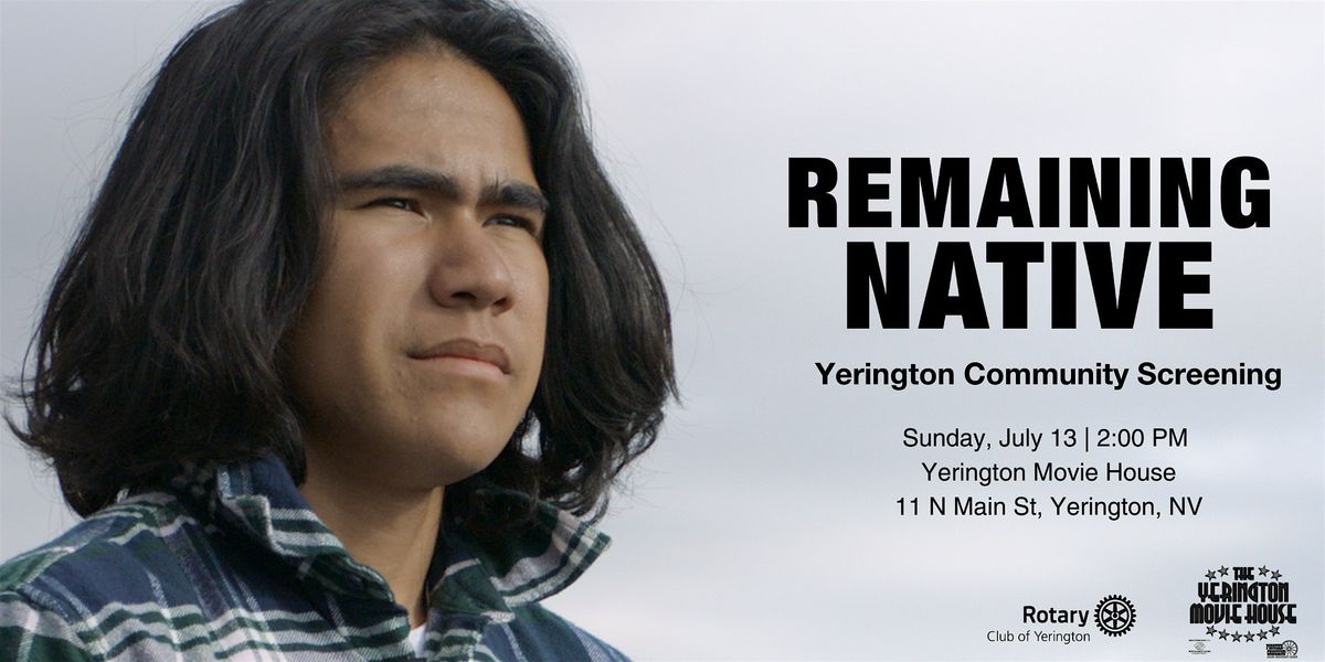 Remaining Native  Yerington Free Community Screening (Sunday, July 13), 13 July | Event in Yerington | AllEvents