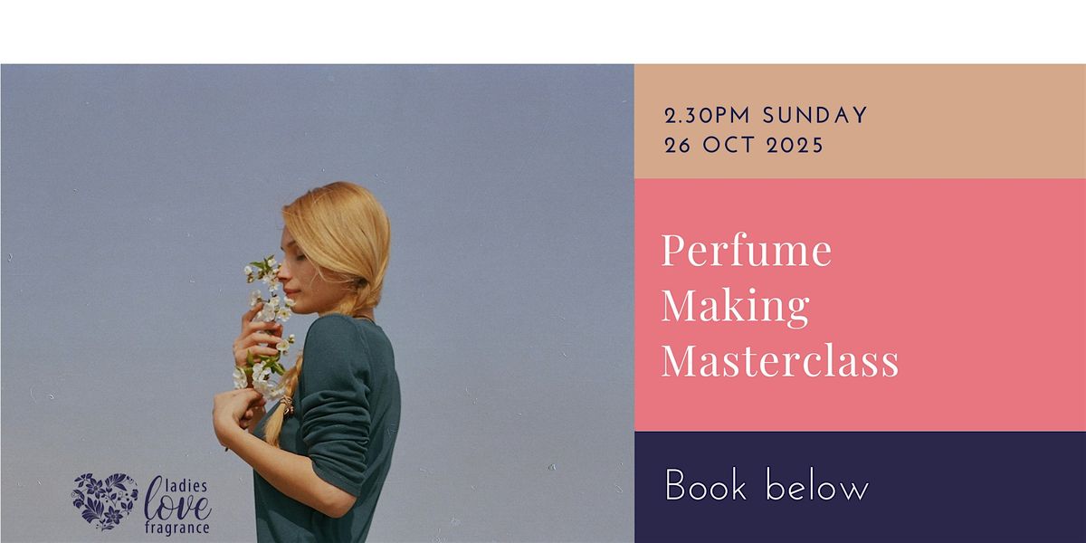 Perfume Making Masterclass - Edinburgh  26 October 2025 at 2.30pm, 26 October | Event in Edinburgh | AllEvents