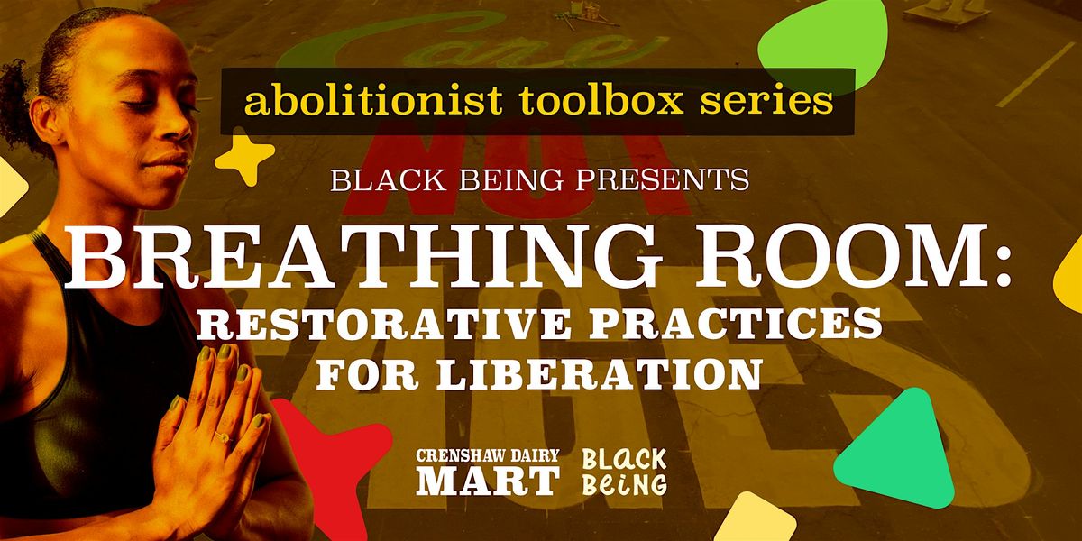 Black Being presents Breathing Room: Restorative Practices for Liberation, 5 October | Event in Inglewood