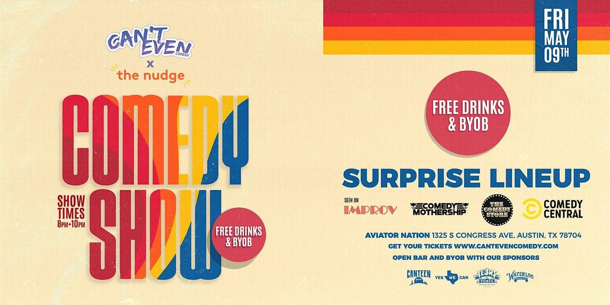CAN’T EVEN COMEDY & NUDGE COMEDY SHOW AT AVIATOR NATION AUSTIN (5/9/25), 9 May | Event in Austin | AllEvents