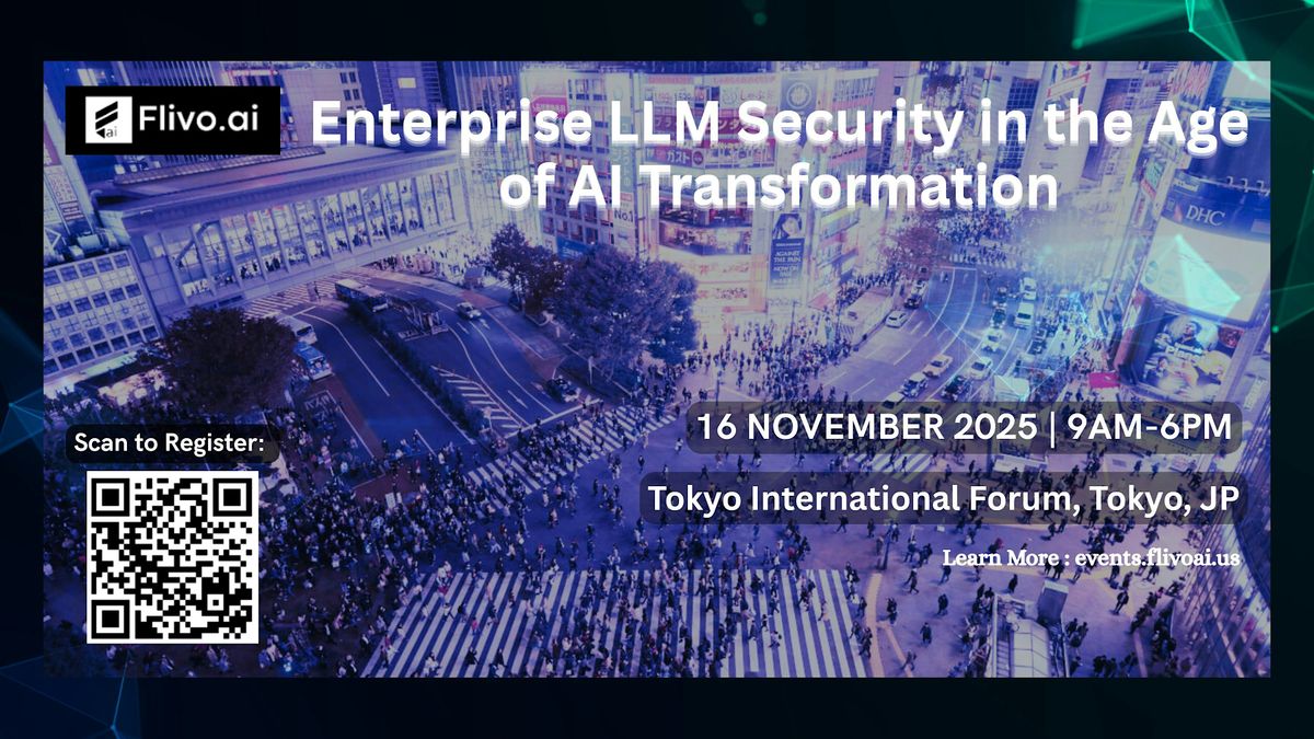 Enterprise LLM Security in the Age of AI Transformation, 16 November | Event in Chiyoda City | AllEvents