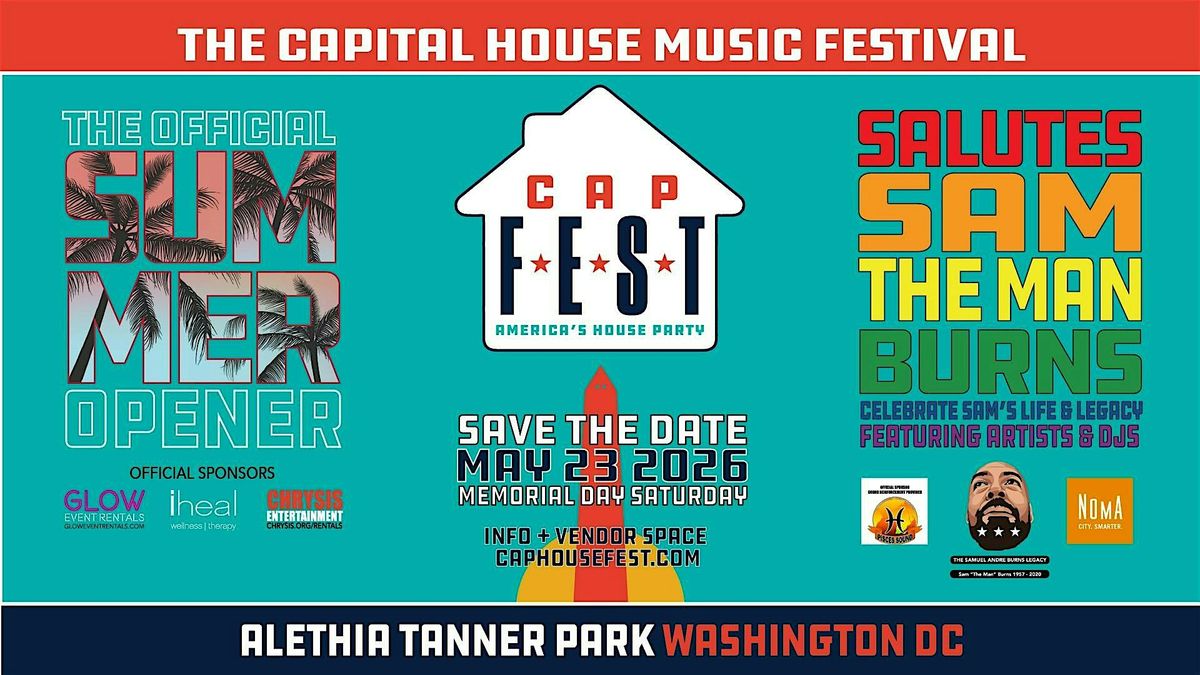 The Official Summer Opener - #CapHouseFest Salutes Sam The Man Burns 2026