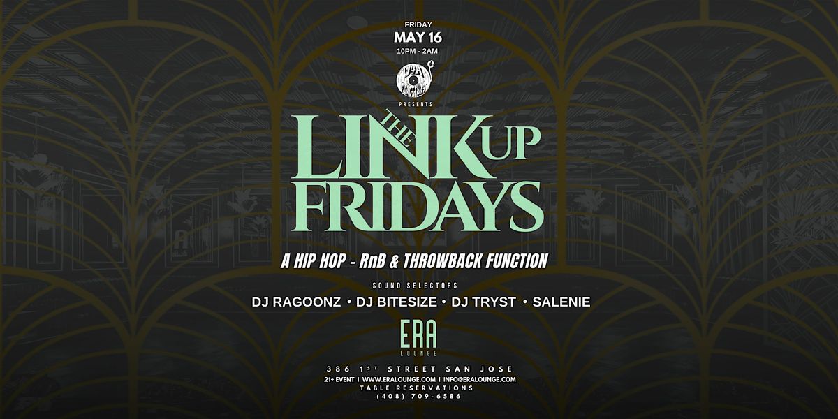 The Link Up at Era Lounge R&B & Hip-Hop Friday 05.16.25 | Event in San Jose | AllEvents